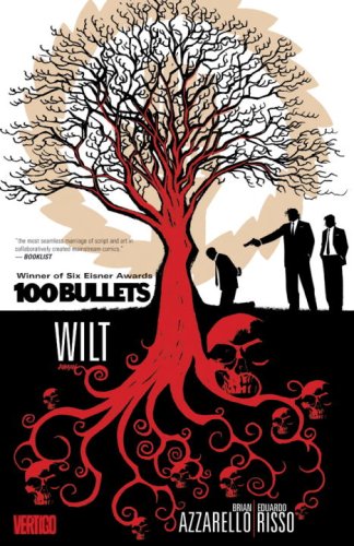 100 Bullets Vol. 13: Wilt by Brian Azzarello