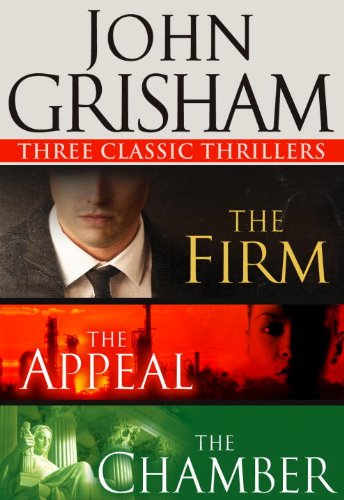 Three Classic Thrillers 3-Book Bundle: The Firm, The Appeal, The Chamber by John Grisham