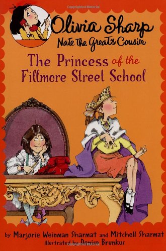 The Princess of the Fillmore Street School (Olivia Sharp: Agent for Secrets) by Marjorie Weinman Sharmat