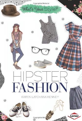 Hipster Fashion by Karen Latchana Kenney