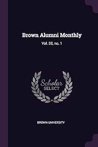 Brown Alumni Monthly: Vol. 32, no. 1