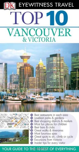Top 10 Vancouver &amp; Victoria by DK Publishing