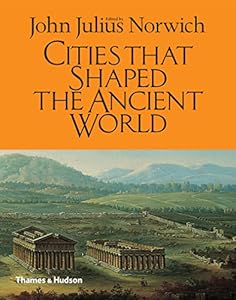 Cities that shaped the ancient world