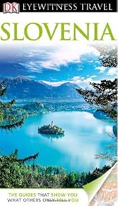DK Eyewitness Travel Guide: Slovenia