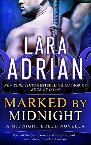 Marked by Midnight: A Midnight Breed Novella by Lara Adrian