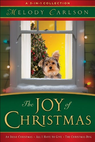 The Joy of Christmas: A 3-in-1 Collection by Melody Carlson