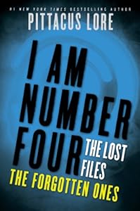 I Am Number Four: The Lost Files: The Forgotten Ones