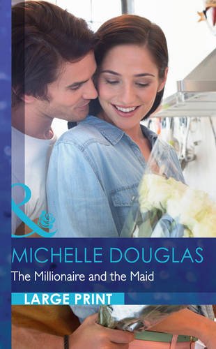 The Millionaire and the Maid by Michelle Douglas
