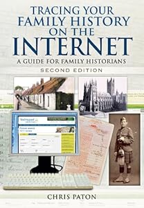 Tracing Your Family History on the Internet: A Guide for Family Historians - Second Edition