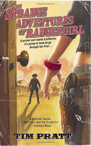 The Strange Adventures of Rangergirl (Bantam Spectra Book) by Tim Pratt