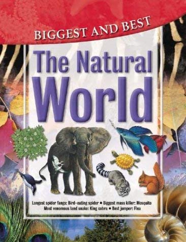The Natural World: Biggest & Best (Biggest & Best series) by Brian Williams