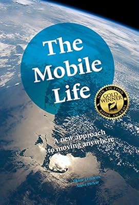The Mobile Life: A New Approach to Moving Anywhere