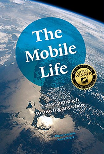 The Mobile Life: A New Approach to Moving Anywhere by Diane Lemieux