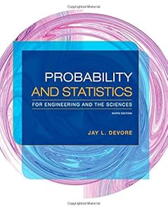 Probability and Statistics for Engineering and the Sciences by Jay L. Devore
