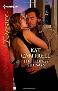 The Things She Says (Harlequin Desire)