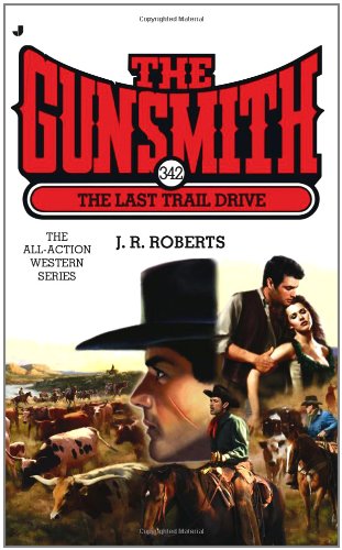 The Last Trail Drive by J. R. Roberts