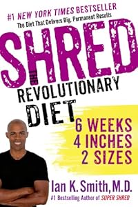 Shred: The Revolutionary Diet: 6 Weeks 4 Inches 2 Sizes