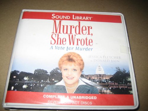 A Vote for Murder Lib/E: A Murder, She Wrote Mystery (Murder, She Wrote Mysteries) by Jessica Fletcher