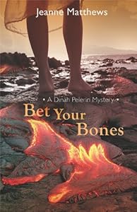 Bet Your Bones: A Dinah Pelerin Mystery