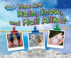 How Are Rain, Snow, and Hail Alike?