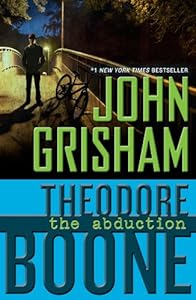Theodore Boone: The Abduction
