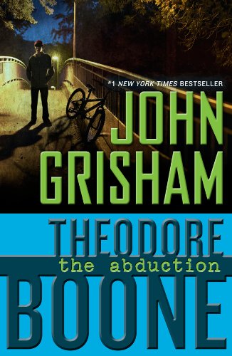 Theodore Boone: The Abduction by John Grisham