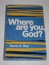 Where are you, God?