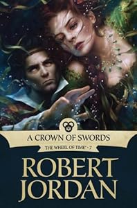 A Crown of Swords: Book Seven of 'The Wheel of Time'