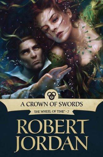 A Crown of Swords: Book Seven of 'The Wheel of Time' by Robert Jordan