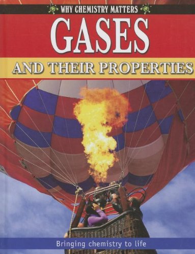 Gases and Their Properties by Tom Jackson