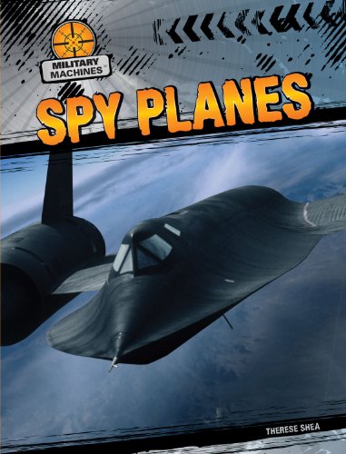 Spy Planes (Military Machines) by Therese Shea