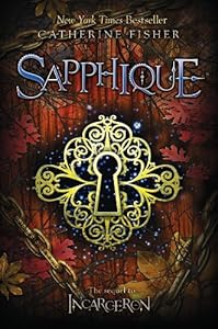 Sapphique (Incarceron Book 2)