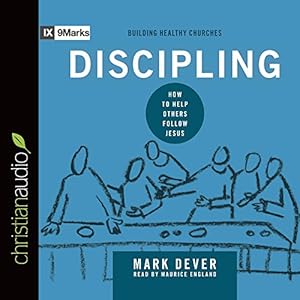 Discipling: How to Help Others Follow Jesus