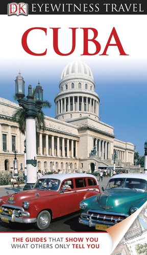 DK Eyewitness Travel Guide: Cuba by DK Publishing