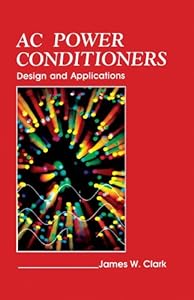 AC Power Conditioners: Design and Application