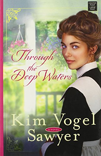 Through the Deep Waters by Kim Vogel Sawyer