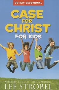 Case for Christ for Kids 90-Day Devotional