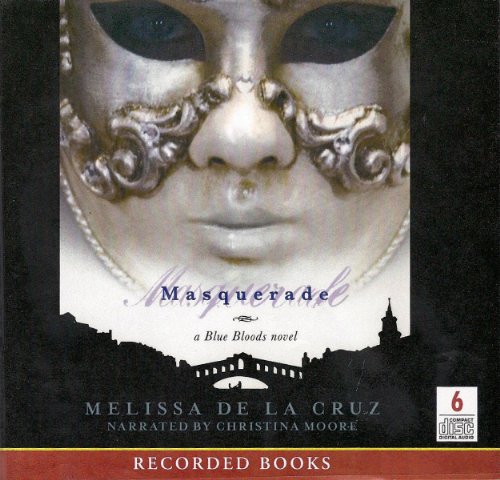 Masquerade: A Blue Bloods Novel, 6 CDs by Melissa de la Cruz