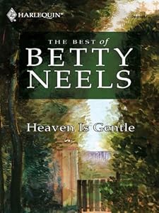 Heaven Is Gentle (Best of Betty Neels)
