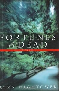 Fortunes of the Dead : A Novel by Lynn Hightower