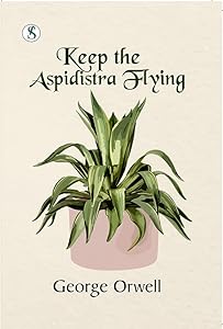 Keep The Aspidistra Flying