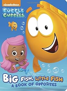 Big Fish, Little Fish: A Book of Opposites