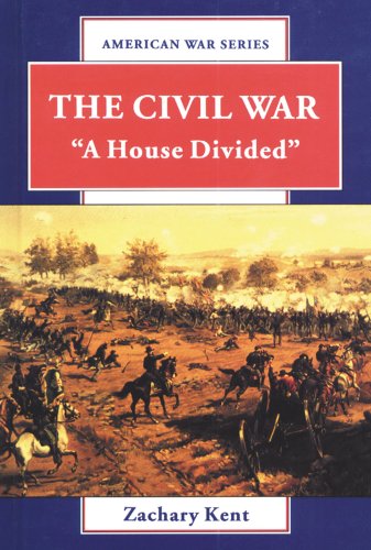 The Civil War: "A House Divided" (American War Series) by Zachary Kent