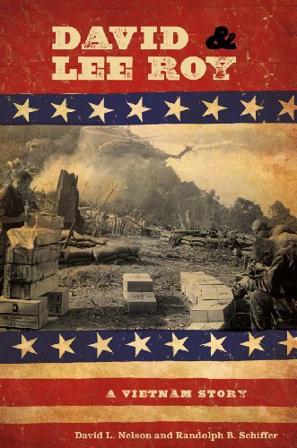 David and Lee Roy: A Vietnam Story by David L. Nelson
