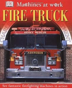 Fire Truck (MACHINES AT WORK)