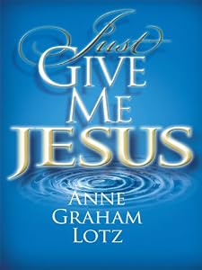 Just Give Me Jesus