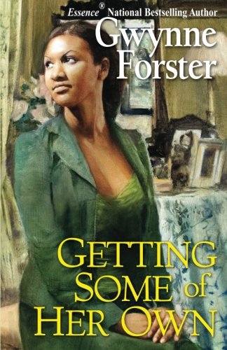 Getting Some of Her Own by Gwynne Forster