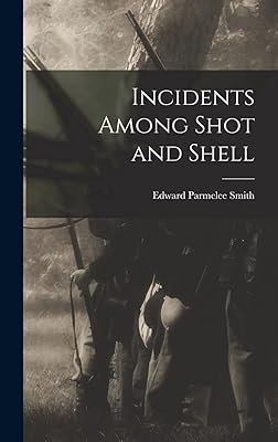 Incidents Among Shot and Shell