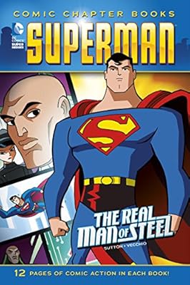 The Real Man of Steel (Superman: Comic Chapter Books)