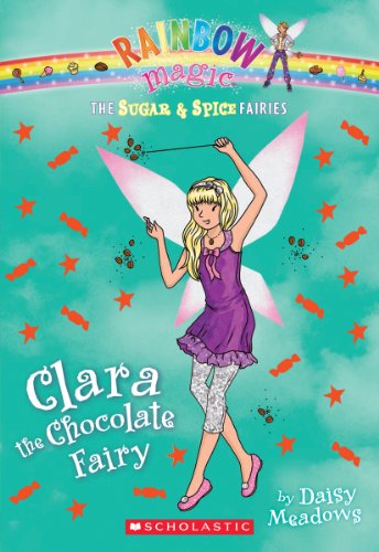The Sugar &amp; Spice Fairies #4: Clara the Chocolate Fairy by Daisy Meadows